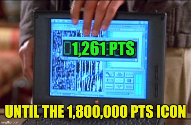 countdown | 1,261 PTS; UNTIL THE 1,800,000 PTS ICON | image tagged in countdown,almost there | made w/ Imgflip meme maker