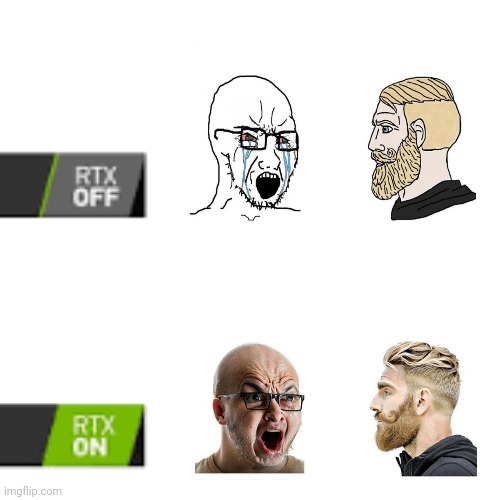Rtx on Wojak vs Chad | image tagged in rtx on and off,crying wojak vs chad,wojak,chad,rtx,memes | made w/ Imgflip meme maker