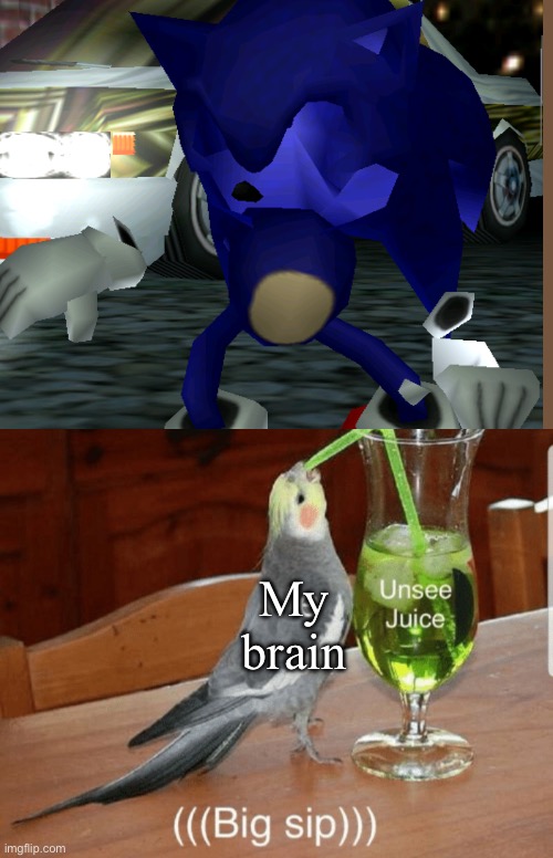 tf | My brain | image tagged in unsee juice | made w/ Imgflip meme maker