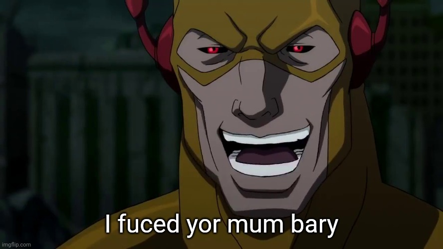 It wag mi bary | I fuced yor mum bary | image tagged in it was me barry | made w/ Imgflip meme maker