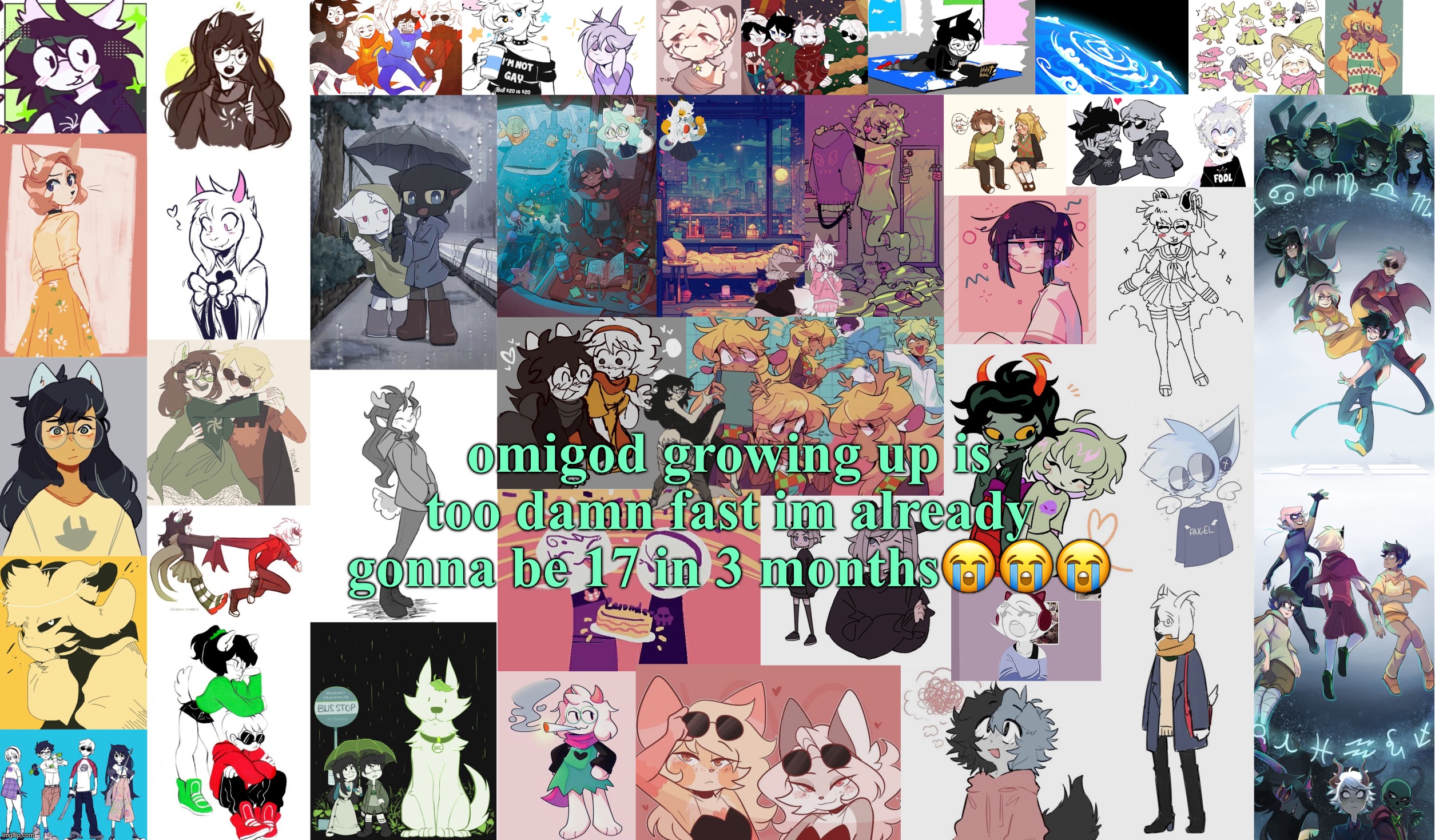 and im already driving please IWANNASTAYAKID | omigod growing up is too damn fast im already gonna be 17 in 3 months😭😭😭 | image tagged in asriel's megatemplate | made w/ Imgflip meme maker
