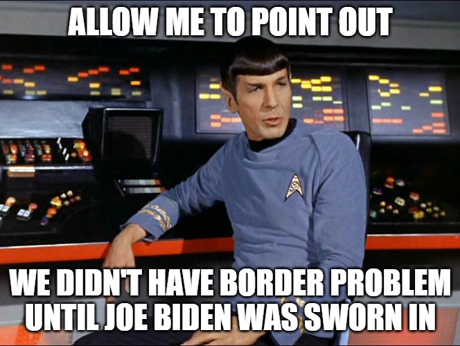 He's trying to gaslight us into thinking this is the Republican's fault. | ALLOW ME TO POINT OUT; WE DIDN'T HAVE BORDER PROBLEM UNTIL JOE BIDEN WAS SWORN IN | image tagged in allow me to point out,border,joe biden | made w/ Imgflip meme maker