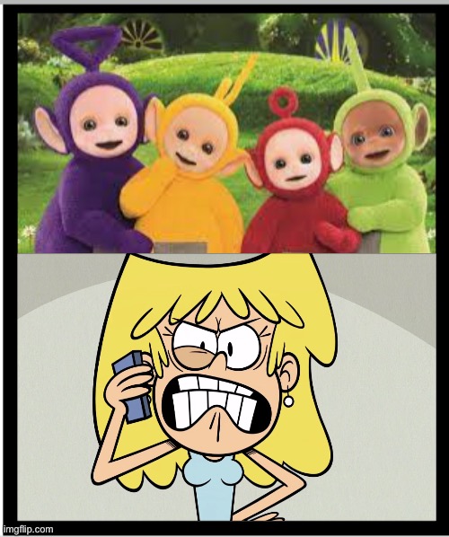 Lori Loud Hates the Teletubbies | image tagged in the loud house,lori loud,nickelodeon,angry girl,deviantart,angry | made w/ Imgflip meme maker