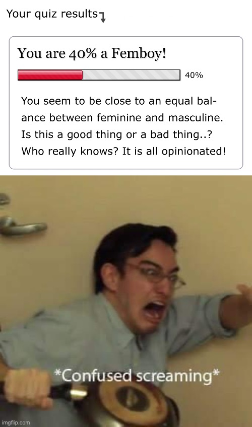It’s true tho, I have a balance kinda. | image tagged in filthy frank confused scream | made w/ Imgflip meme maker