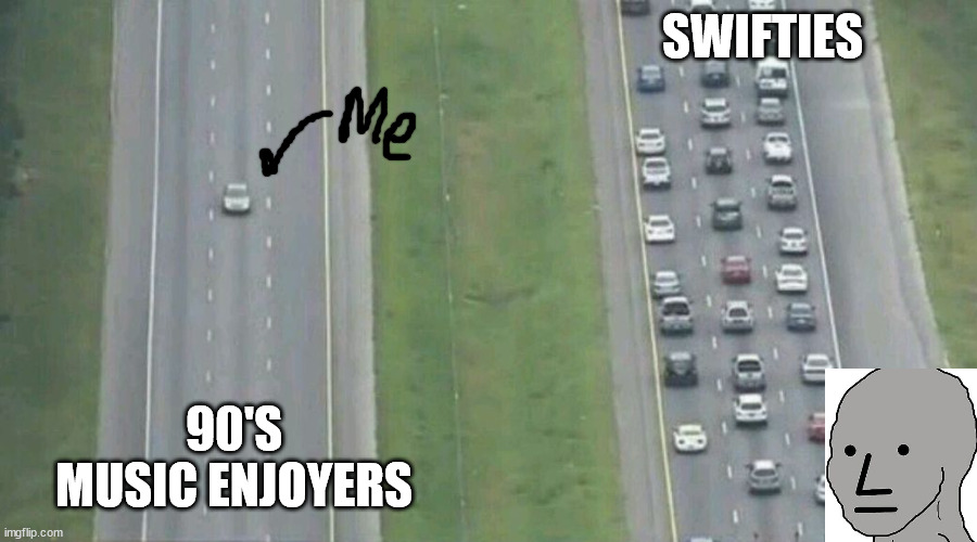 I like the offspring and other 90's bands | SWIFTIES; 90'S MUSIC ENJOYERS | image tagged in car driving alone,90's music memes,swifties memes | made w/ Imgflip meme maker