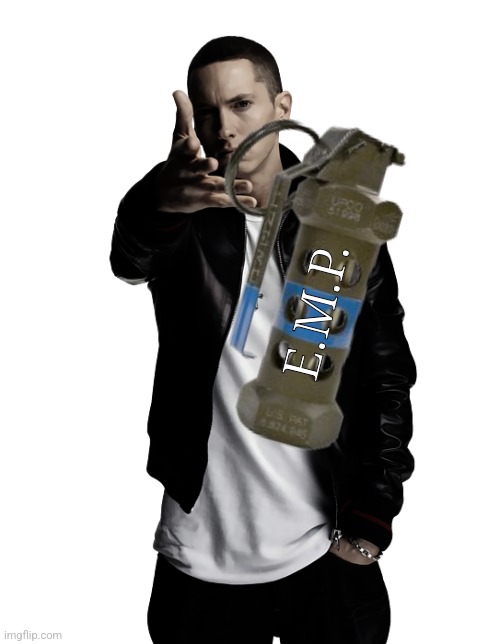 Eminem throw | E.M.P. | image tagged in eminem throw | made w/ Imgflip meme maker