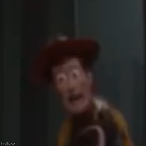 Screaming Woody | image tagged in screaming woody | made w/ Imgflip meme maker