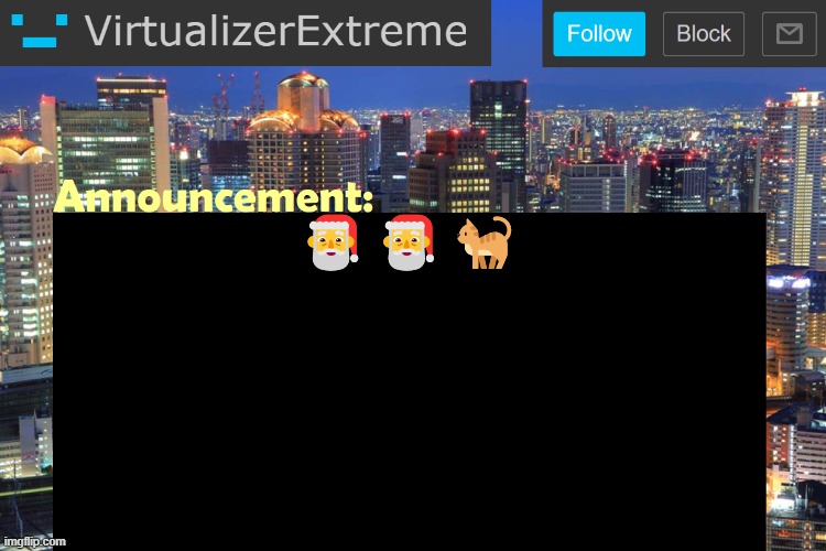 Virtualizer Updated Announcement | 🎅🎅🐈 | image tagged in virtualizer updated announcement | made w/ Imgflip meme maker