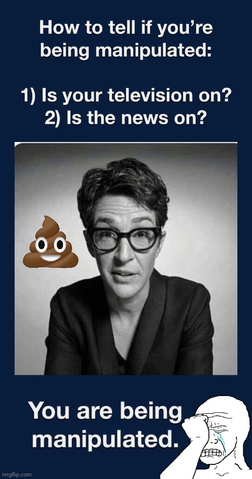 Propaganda brainwashing tv | image tagged in that madcow guy on msnpc | made w/ Imgflip meme maker