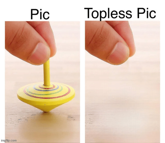 Safe for work topless pic | image tagged in eye roll,safe for work pics | made w/ Imgflip meme maker