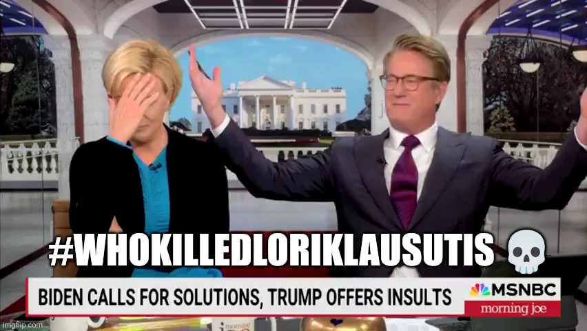 #WHOKILLEDLORIKLAUSUTIS 💀 | made w/ Imgflip meme maker