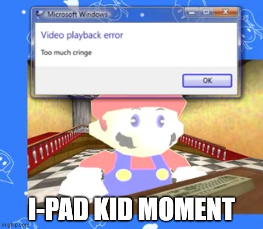 I-PAD KID MOMENT | made w/ Imgflip meme maker
