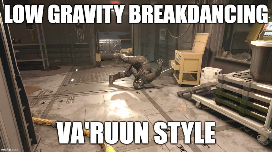 Funny Starfield | LOW GRAVITY BREAKDANCING; VA'RUUN STYLE | image tagged in starfield,bethesda,xbox,video games | made w/ Imgflip meme maker