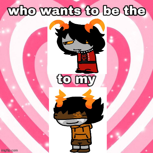 Who wants to be the blank to my blank | image tagged in who wants to be the blank to my blank | made w/ Imgflip meme maker