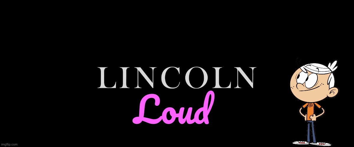 The Loud House - Lincoln Loud | Loud | image tagged in the loud house,lincoln loud,nickelodeon,deviantart,cartoon,animated | made w/ Imgflip meme maker
