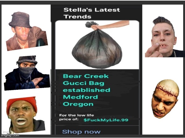 Medford Oregon | image tagged in medford oregon,gucci bags,the struggle is real | made w/ Imgflip meme maker