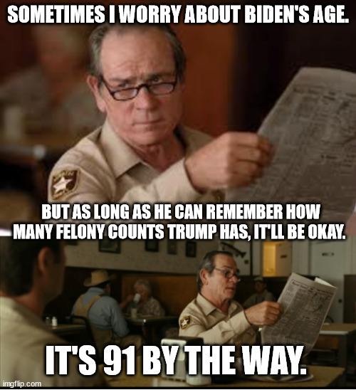 Tommy Explains | SOMETIMES I WORRY ABOUT BIDEN'S AGE. BUT AS LONG AS HE CAN REMEMBER HOW MANY FELONY COUNTS TRUMP HAS, IT'LL BE OKAY. IT'S 91 BY THE WAY. | image tagged in tommy explains | made w/ Imgflip meme maker