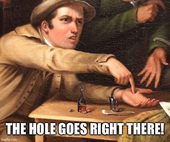 Angry Man pointing at hand | THE HOLE GOES RIGHT THERE! | image tagged in angry man pointing at hand | made w/ Imgflip meme maker