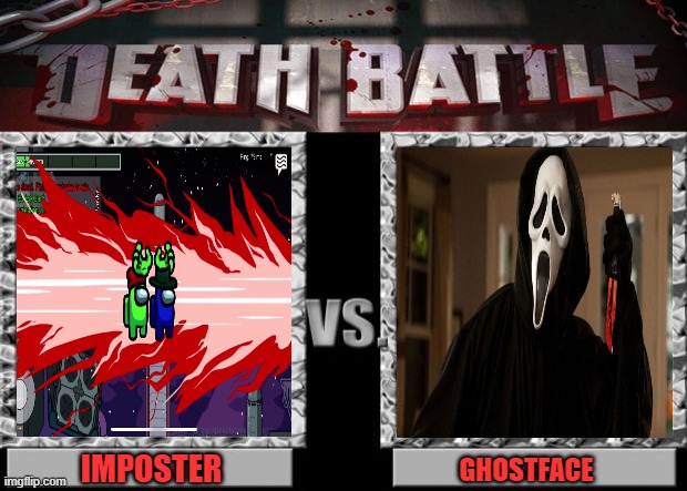 death battle | IMPOSTER; GHOSTFACE | image tagged in death battle,imposter,ghostface,among us,scream,scary movie | made w/ Imgflip meme maker