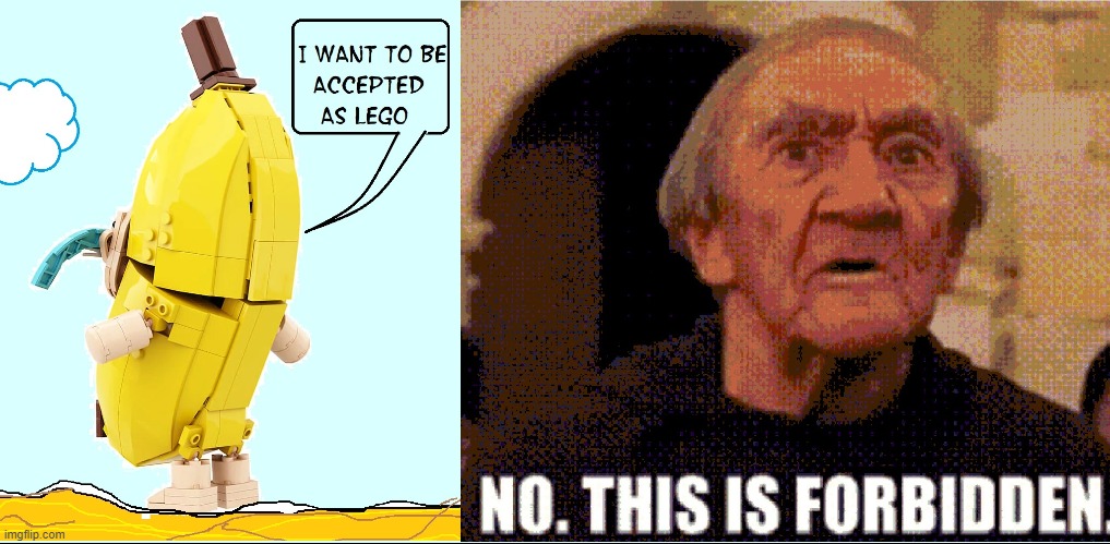 What freak is this dare pass itself off as the esteemed Lego®? | image tagged in vince vance,memes,lego,bananas,nacho libre,legos | made w/ Imgflip meme maker