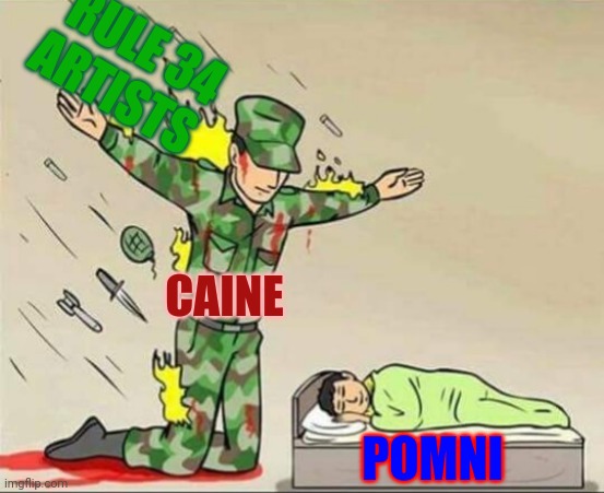 Pomni Rule 34 needs to stop | RULE 34 ARTISTS; CAINE; POMNI | image tagged in soldier protecting sleeping child,the amazing digital circus | made w/ Imgflip meme maker