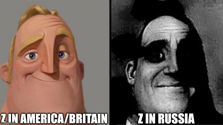 Traumatized Mr. Incredible | Z IN AMERICA/BRITAIN; Z IN RUSSIA | image tagged in traumatized mr incredible,memes,russian,war,symbol | made w/ Imgflip meme maker