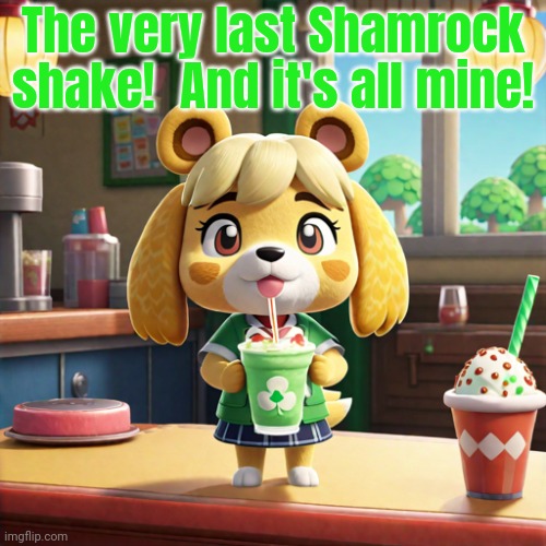 The very last Shamrock shake!  And it's all mine! | made w/ Imgflip meme maker