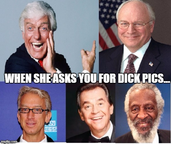 Dick Pics | image tagged in repost | made w/ Imgflip meme maker