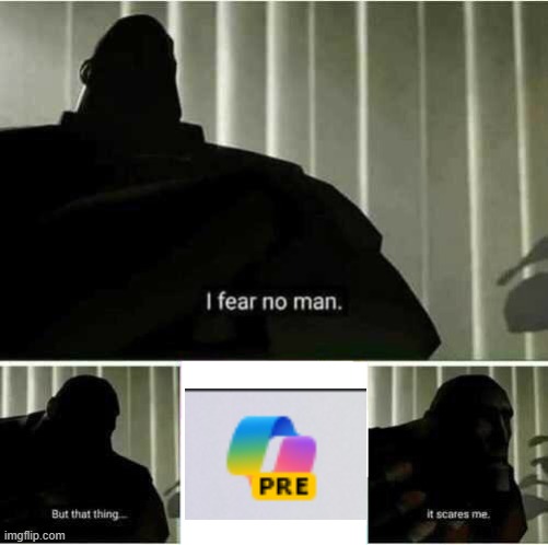 AI tools are shit | image tagged in i fear no man,tf2 heavy i fear no man | made w/ Imgflip meme maker