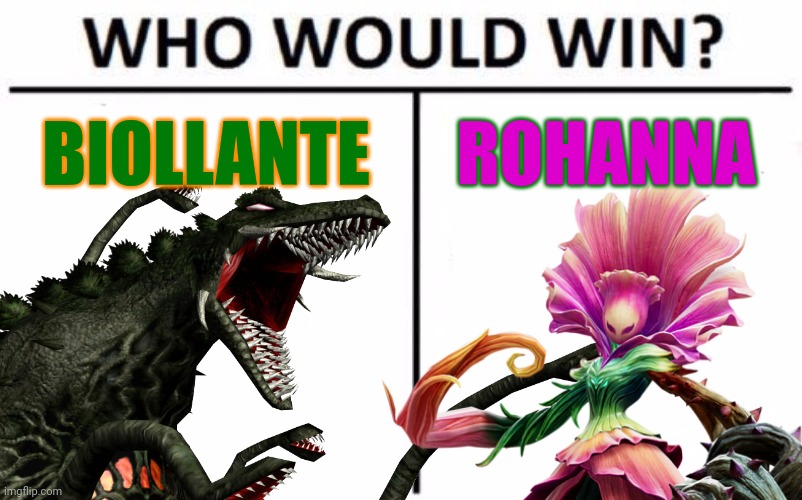 Battle of Plant Kaiju | BIOLLANTE; ROHANNA | image tagged in memes,who would win | made w/ Imgflip meme maker