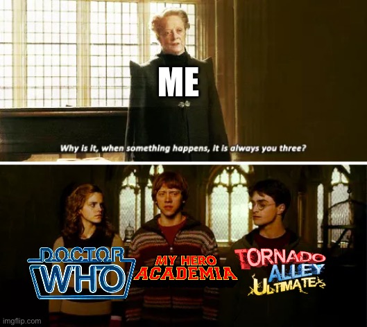 Always you three | ME | image tagged in always you three | made w/ Imgflip meme maker