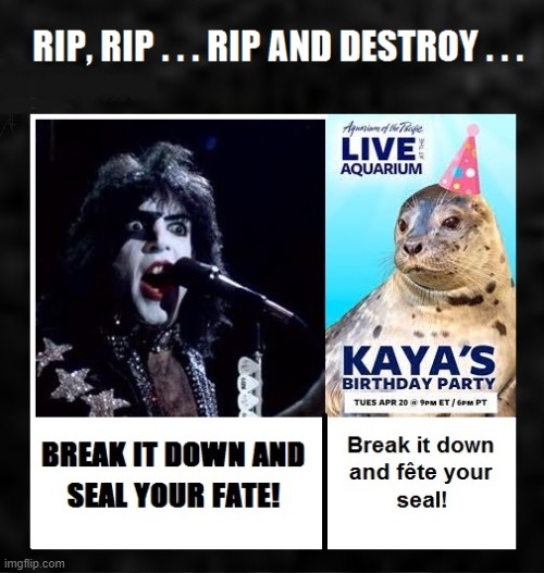 Kiss Rip and Destroy Seal Your Fate & Fete Your Seal | image tagged in kiss,paul stanley,rip and destroy,hotter than hell,seal your fate,fete your seal | made w/ Imgflip meme maker