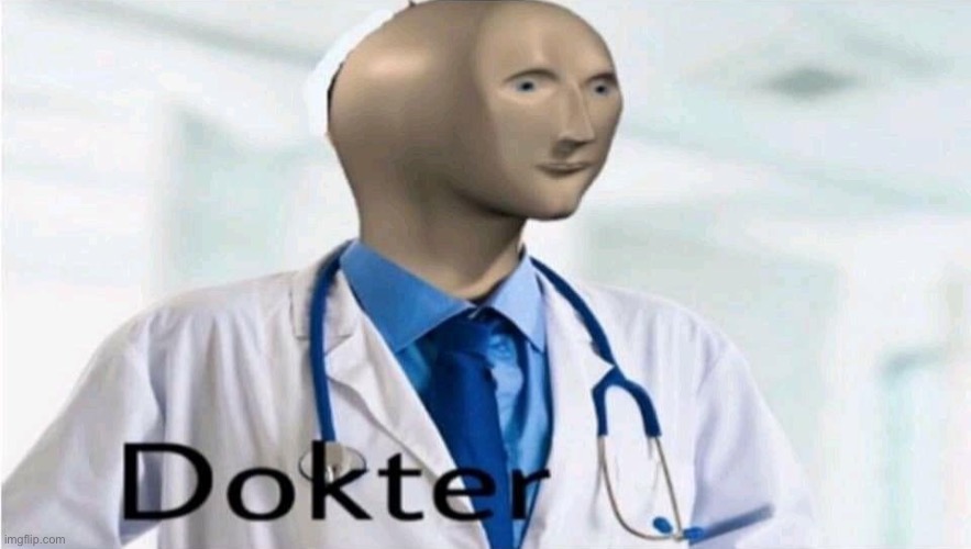 Meme man Dokter | image tagged in meme man dokter | made w/ Imgflip meme maker
