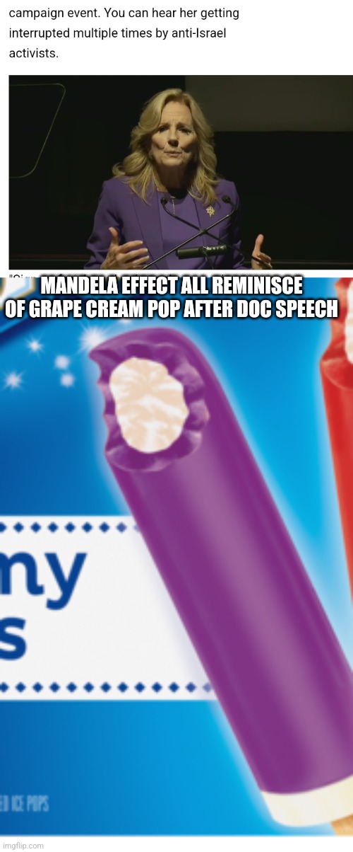 Mandela Popsicle | MANDELA EFFECT ALL REMINISCE OF GRAPE CREAM POP AFTER DOC SPEECH | image tagged in icecream,grapes,doctor strange | made w/ Imgflip meme maker
