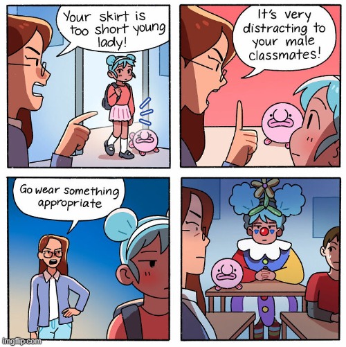 The teacher's the real clown TBH. | image tagged in school,dress code,skirt,clown,costume,blobfish | made w/ Imgflip meme maker