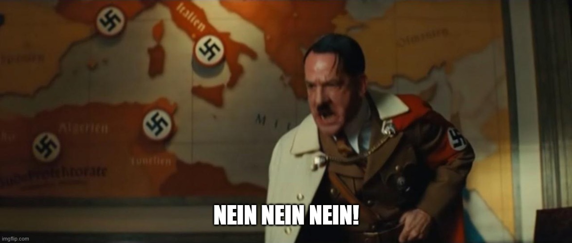 Hitler Nein Blank | NEIN NEIN NEIN! | image tagged in hitler nein blank | made w/ Imgflip meme maker