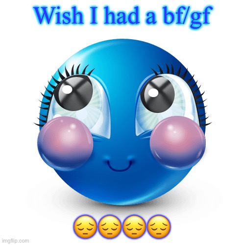 innocnet | Wish I had a bf/gf; 😔😔😔😔 | image tagged in innocnet | made w/ Imgflip meme maker