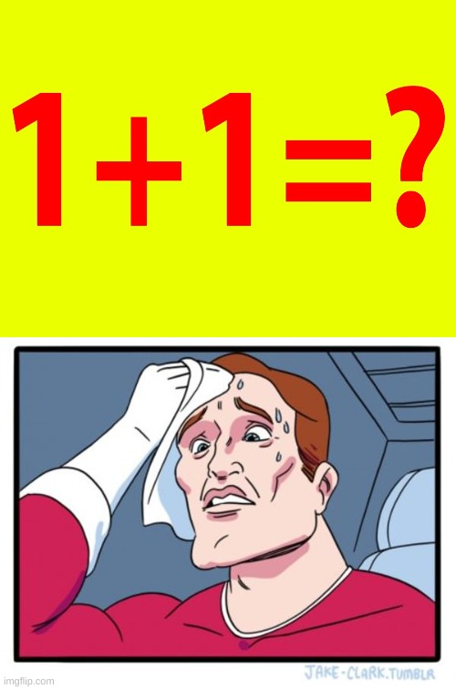 guys i need help with this tough math problem | image tagged in memes,two buttons | made w/ Imgflip meme maker