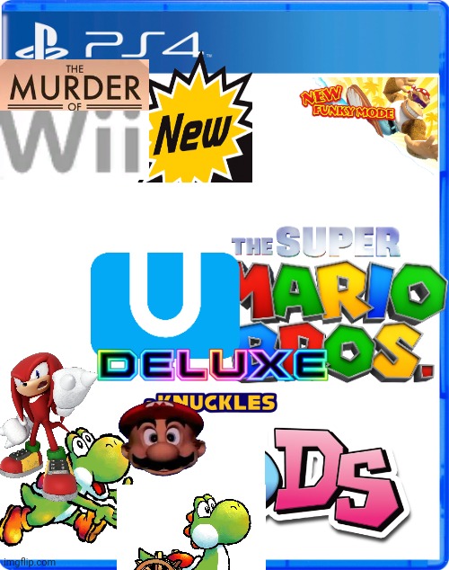 The murder of Wii New The Super Mario Bros U Deluxe and Knuckles DS | image tagged in ps4 cover,knuckles,yoshi,wii,super mario | made w/ Imgflip meme maker