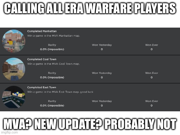 Calling all ear warfare players | CALLING ALL ERA WARFARE PLAYERS; MVA? NEW UPDATE? PROBABLY NOT | image tagged in discovering something that doesn t exist | made w/ Imgflip meme maker