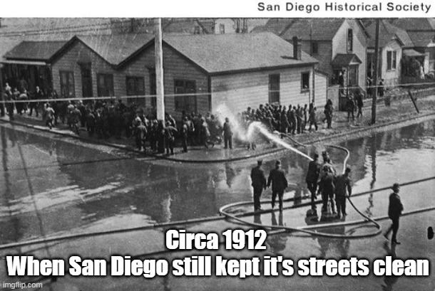 Circa 1912 
When San Diego still kept it's streets clean | made w/ Imgflip meme maker