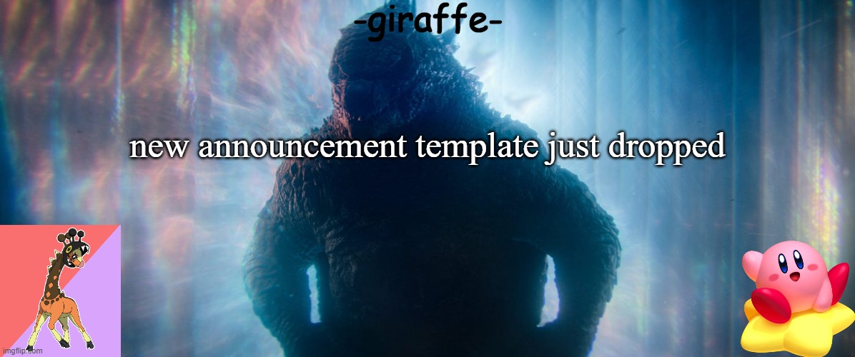 -giraffe- announcement template | new announcement template just dropped | image tagged in -giraffe- announcement template | made w/ Imgflip meme maker