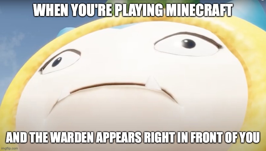 Snorlax, U WOT?????? | WHEN YOU'RE PLAYING MINECRAFT; AND THE WARDEN APPEARS RIGHT IN FRONT OF YOU | image tagged in snorlax u wot | made w/ Imgflip meme maker