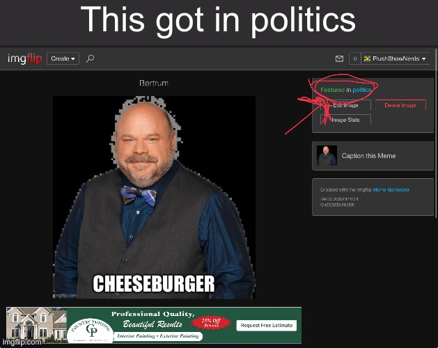 This got in politics | made w/ Imgflip meme maker