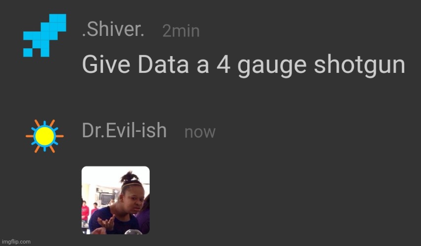 Shiver out of context | made w/ Imgflip meme maker