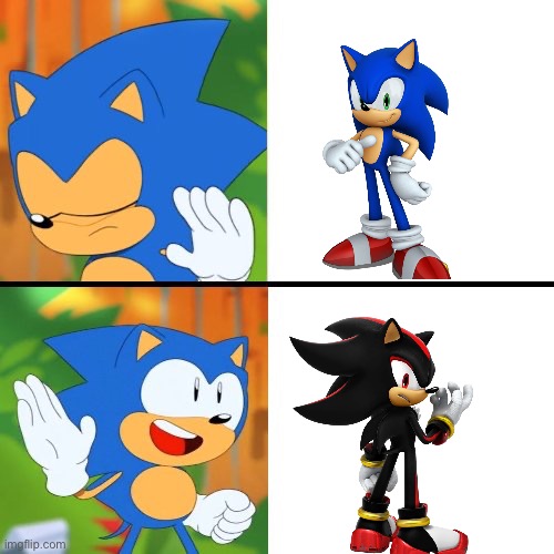 Sonic fans I mean shadow fans be like: | image tagged in sonic mania,sonic the hedgehog,shadow the hedgehog | made w/ Imgflip meme maker