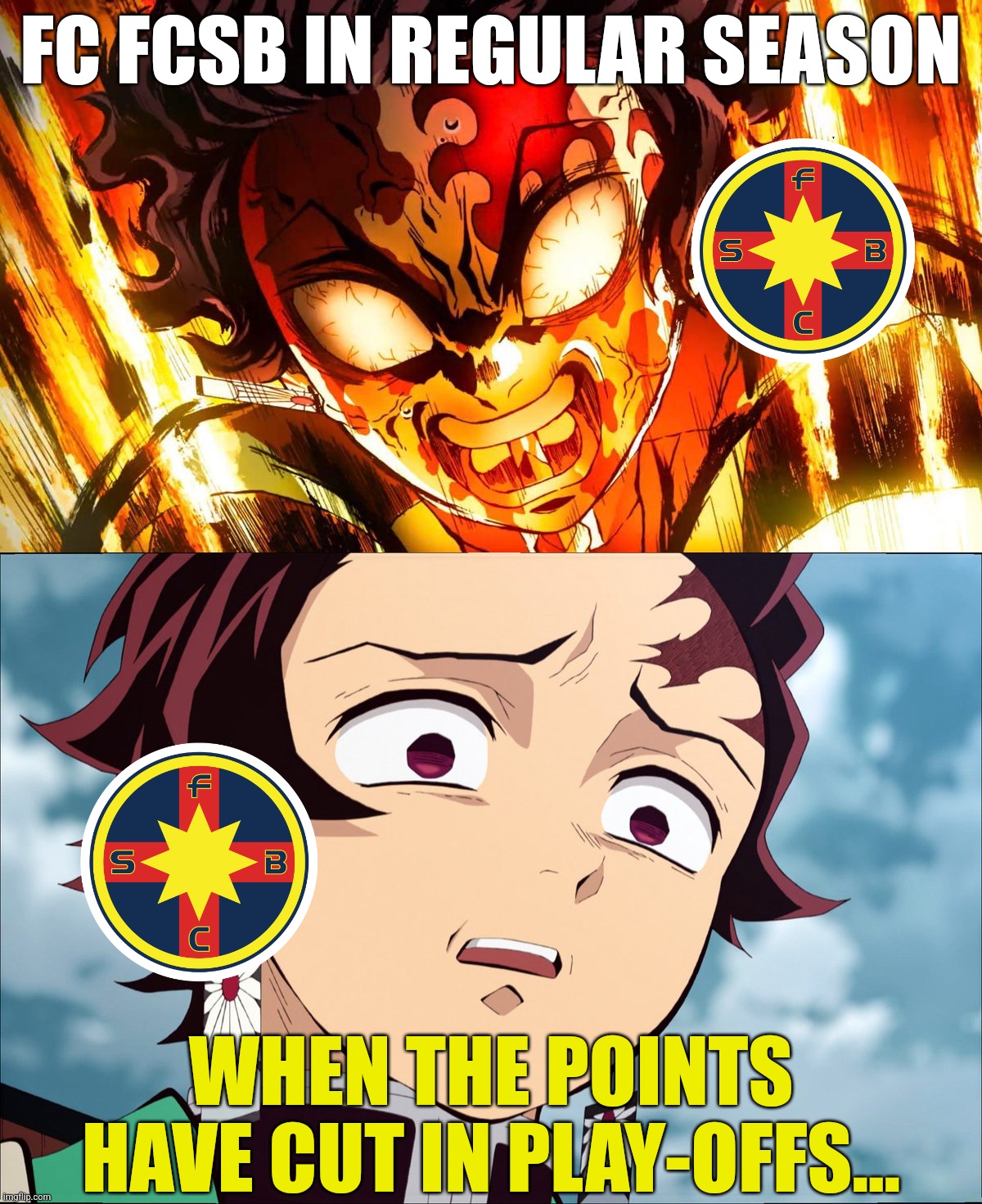 FC FCSB = Champions of Romania for 6th/27th time in their history? | FC FCSB IN REGULAR SEASON; WHEN THE POINTS HAVE CUT IN PLAY-OFFS... | image tagged in tanjiro,fcsb,demon slayer,superliga,romania,futbol | made w/ Imgflip meme maker