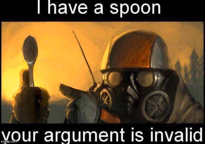 image tagged in i have a spoon | made w/ Imgflip meme maker