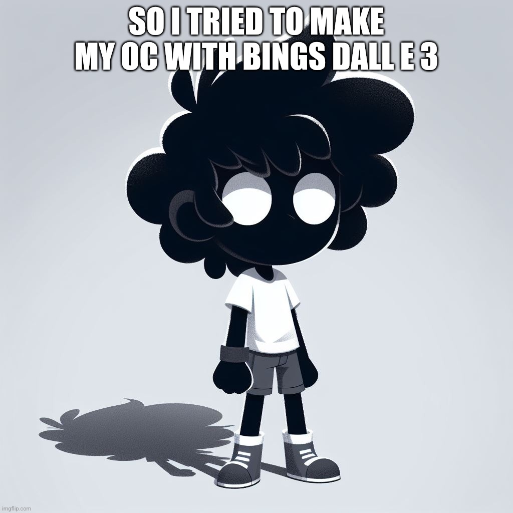 SO I TRIED TO MAKE MY OC WITH BINGS DALL E 3 | made w/ Imgflip meme maker