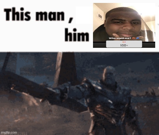 https://imgflip.com/i/8hz67g | image tagged in this man _____ him | made w/ Imgflip meme maker